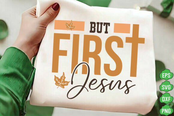 But First Jesus SVG for Local Branding and T‑Shirt Graphics