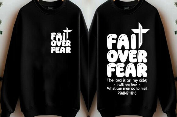 Christian Shirt Svg, Faith over Fear Svg: Graphics for T-Shirt Designs