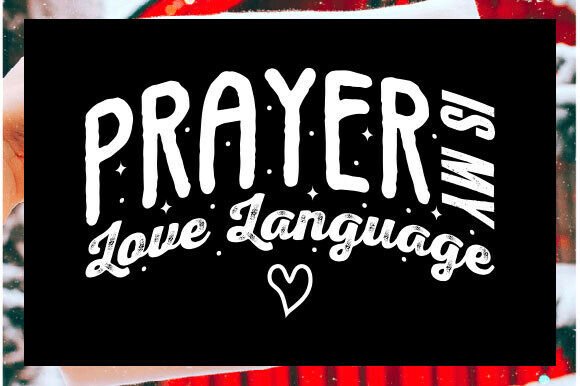Christian Valentine Prayer SVG Graphics & T-Shirt Designs