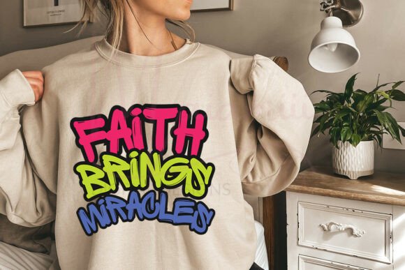 Faith Brings Miracles SVG & T-Shirt Graphics