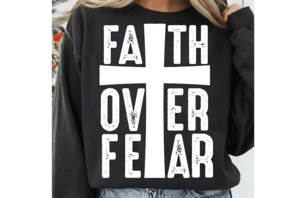 Faith over Fear PNG Christian SVG Graphics for T-Shirt Designs