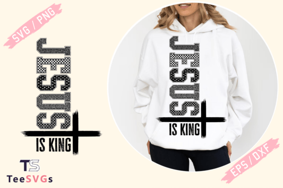 Jesus is King SVG Graphics for T-Shirt Designs