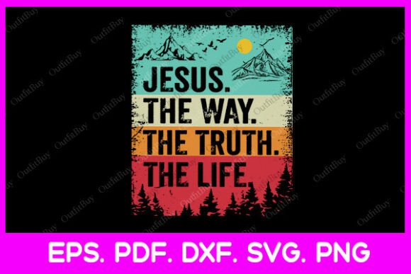 Jesus the Way Truth Life Christian Svg Graphics
