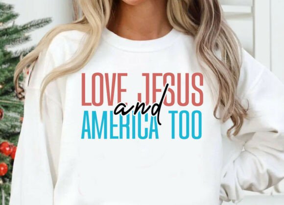 Love Jesus and America Too PNG – Design Review