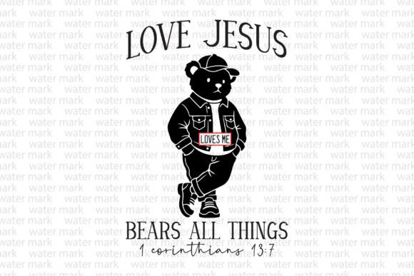 Love Jesus Loves Me Bears All Things Graphics for T-Shirt Designs