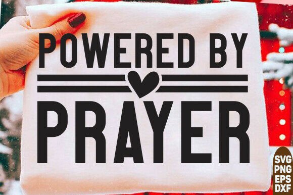 Powered by Prayer SVG: Christian Graphics for T-Shirt Designs