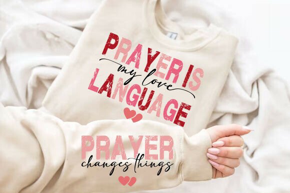 Prayer is My Love Language: Christian Graphics & T-Shirt